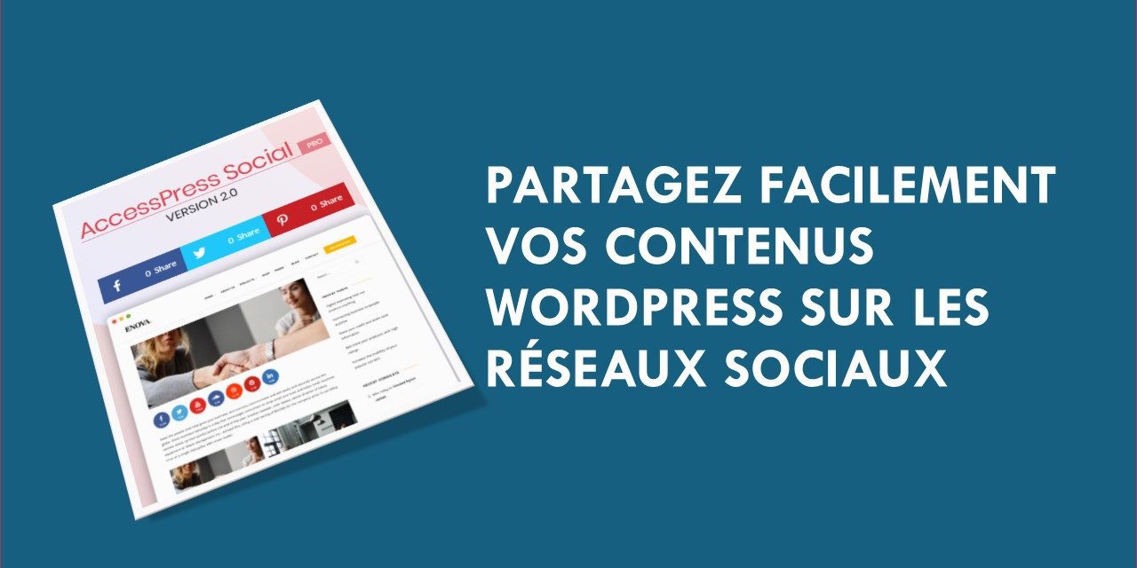 AccessPress Social Pro – partagez facilement vos contenus WordPress sur les réseaux sociaux