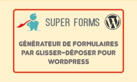 Super Forms – Générateur de formulaires par glisser-déposer pour WordPress