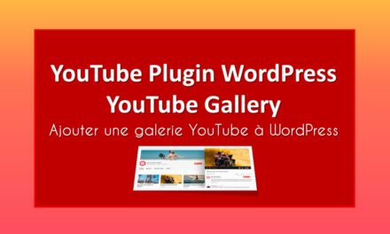 YouTube Plugin WordPress YouTube Gallery – Ajouter une galerie YouTube à WordPress