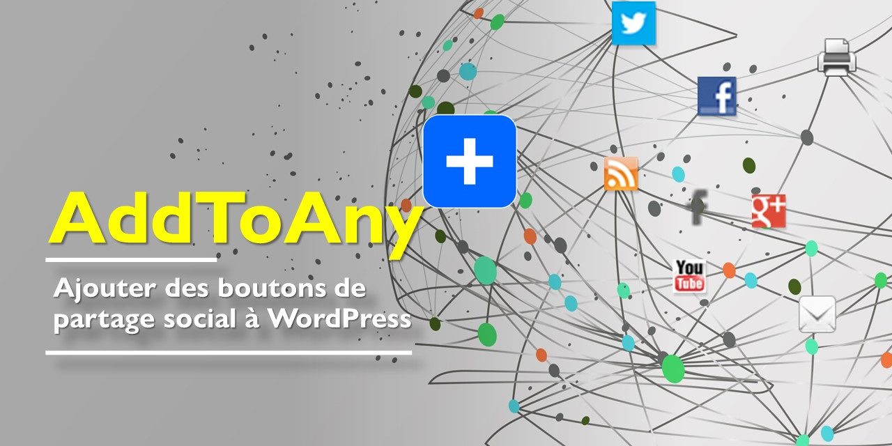 AddToAny Share – Ajouter des boutons de partage social à WordPress