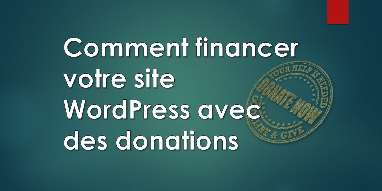 Comment financer votre site WordPress avec des donations