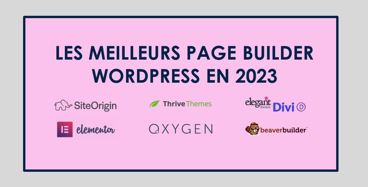 Les meilleurs page builder WordPress en 2023