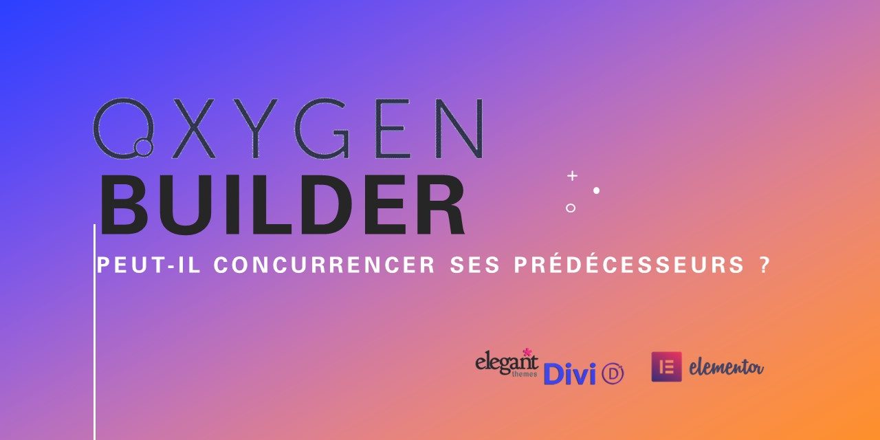 Oxygen Builder peut-il concurrencer ses prédécesseurs ?