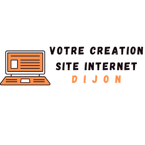 Votre Creation Site Internet Dijon